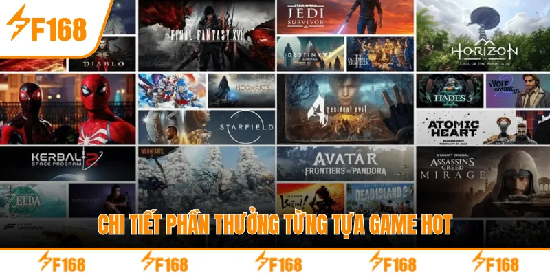 Chi tiết phần thưởng từng tựa game hot