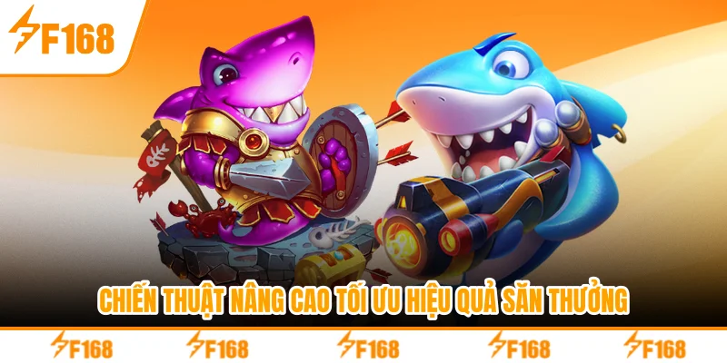 Chiến thuật nâng cao tối ưu hiệu quả săn thưởng