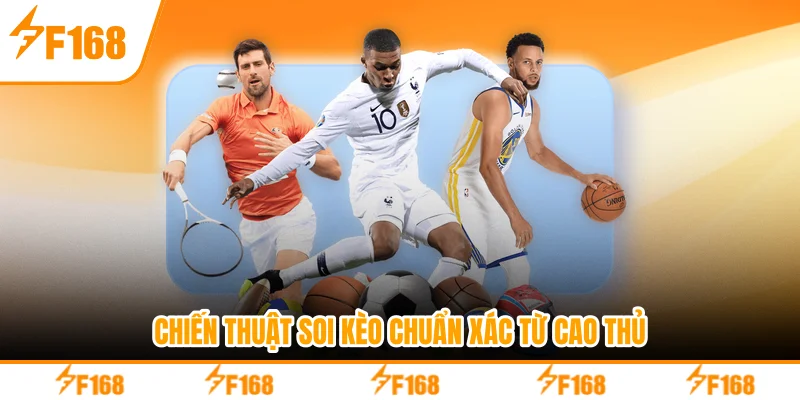 Chiến thuật soi kèo chuẩn xác từ cao thủ