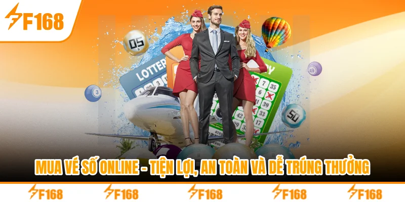 Mua Vé Số Online - Tiện Lợi, An Toàn Và Dễ Trúng Thưởng