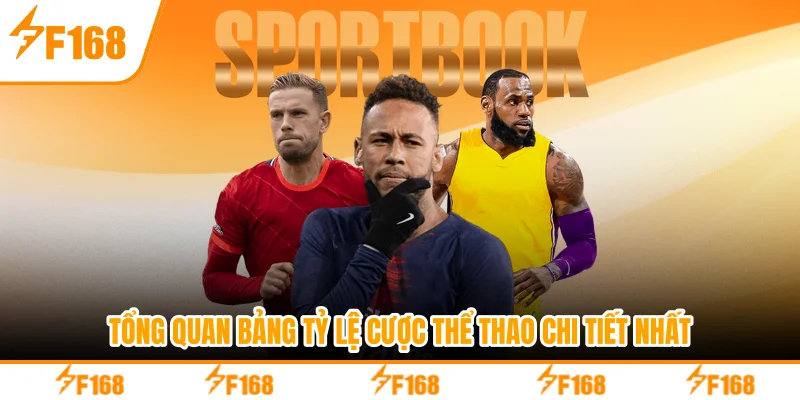 Tổng quan bảng tỷ lệ cược thể thao chi tiết nhất
